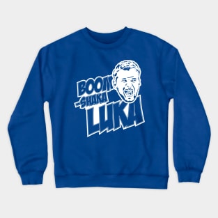 Boom-Shaka-Luka Crewneck Sweatshirt